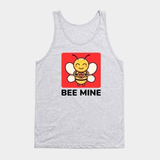 Bee Mine | Be Mine Bees Pun Tank Top